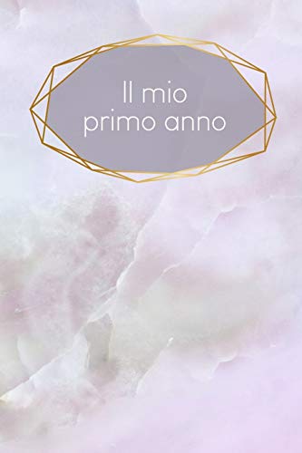 Il mio primo anno: Diario del bambino da completare per 1 anno per registrare la crescita del vostro bambino | Motivo: quarzo rosa