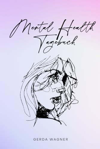 Mental Health Tagebuch: Zum Ausfüllen & Ankreuzen mit Trackern, 30-Tage-Selbstliebe-Challenge, Stimmungstracker uvm. | Motiv: Portrait Sketch