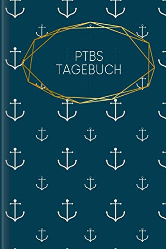 PTBS Tagebuch: Tagebuch zum Ausfüllen für alle mit PTBS | Motiv: Anker