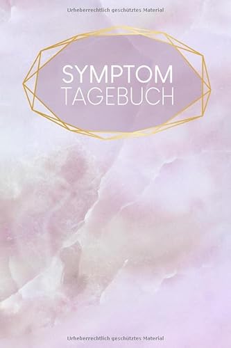 Symptomtagebuch: Journal für Symptome | zum Ausfüllen | 120 Seiten | A5 | Tracker | Schmerztagebuch | Schmerzjournal | Erfasse Ernährung und Folgen | ... | Allergien | Motiv: rosa Quartz von Independently published