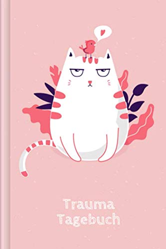 Trauma Tagebuch: Als Selbsthilfe zum Ausfüllen & Ankreuzen mit Trigger Tracker, Beobachtung der täglichen Stimmung, körperlichen Beschwerden, Schlaf uvm. | Motiv: Rosa Katze