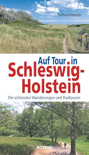Auf Tour in Schleswig-Holstein: Die schönsten Wanderungen und Radtouren