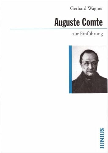 Auguste Comte zur Einführung Auguste Comte zur Einführung