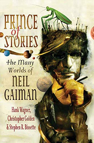 Prince of Stories: The Many Worlds of Neil Gaiman von Griffin