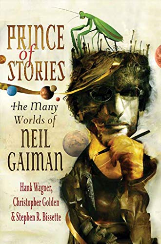 Prince of Stories: The Many Worlds of Neil Gaiman Prince of Stories: The Many Worlds of Neil Gaiman von St. Martin's Griffin