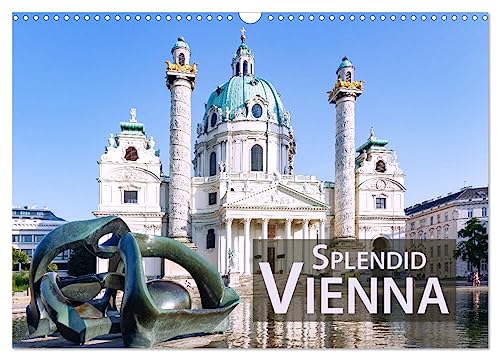 Splendid Vienna (Wall Calendar 2025 DIN A3 landscape), CALVENDO 12 Month Wall Calendar: The wall calendar shows the contrasting facets of the Austrian ... Vienna in an inspiring picture series.