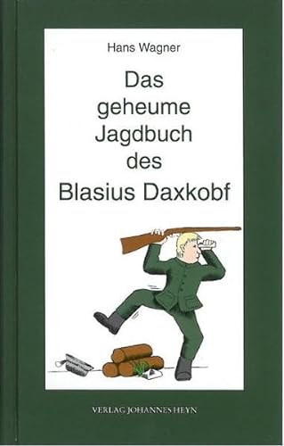 Das geheume Jagdbuch des Blasius Daxkobf