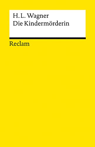 Die Kindermörderin: Ein Trauerspiel (Reclams Universal-Bibliothek) von Reclam, Philipp, jun. GmbH, Verlag
