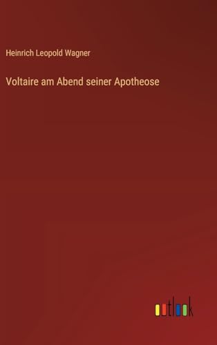 Voltaire am Abend seiner Apotheose von Outlook Verlag