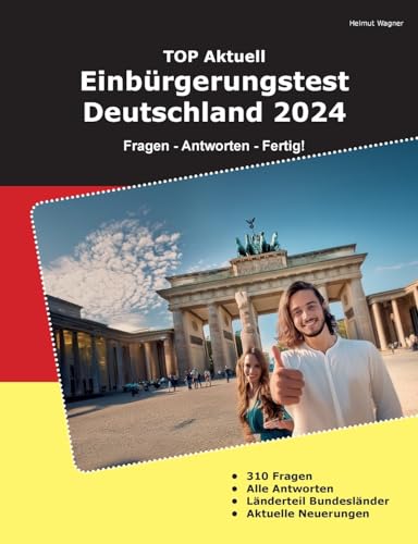 Einbürgerungstest Deutschland 2024: Fragen - Antworten - Fertig!