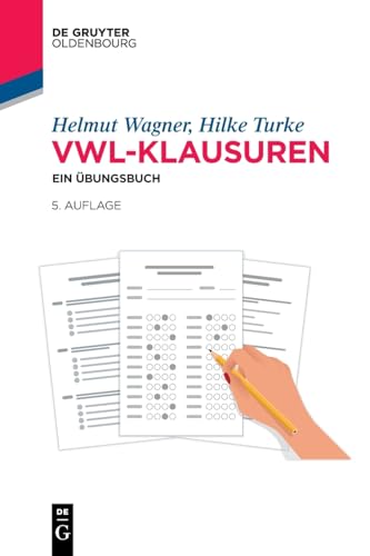 VWL-Klausuren: Ein Übungsbuch (De Gruyter Studium) von De Gruyter Oldenbourg