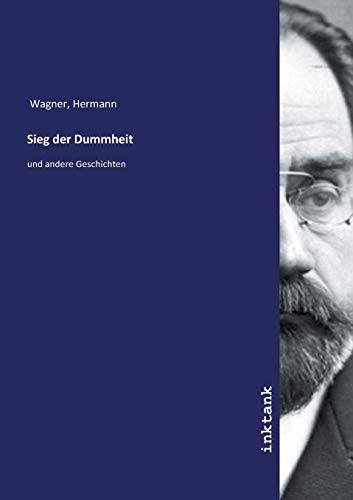 Sieg der Dummheit: und andere Geschichten von Inktank Publishing