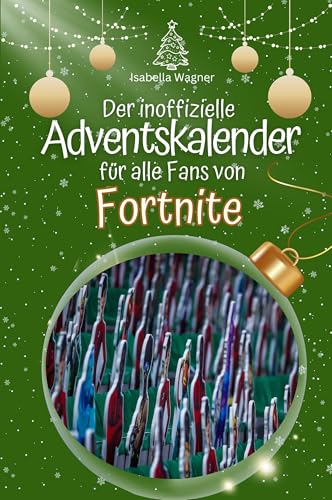 Der inoffizielle Adventskalender für alle Fans von Fortnite - Hochwertige Hardcover-Ausgabe - das perfekte Geschenk 2024 von FlipFlop