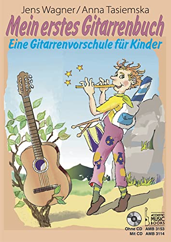 Mein erstes Gitarrenbuch.: Eine Gitarrenvorschule für Kinder. Mit CD