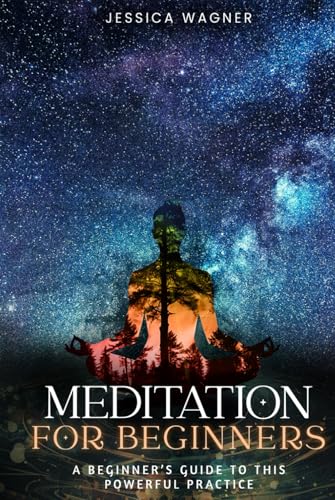 Meditation For Beginners: A Beginner’s Guide To This Powerful Practice