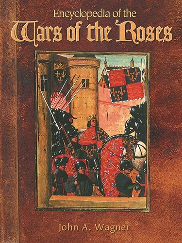 Encyclopedia of the Wars of the Roses von ABC-CLIO