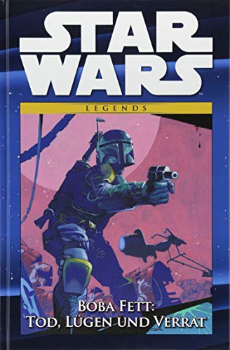Star Wars Comic-Kollektion: Bd. 38: Boba Fett: Tod, Lügen und Verrat Star Wars Comic-Kollektion: Bd. 38: Boba Fett: Tod, Lügen und Verrat