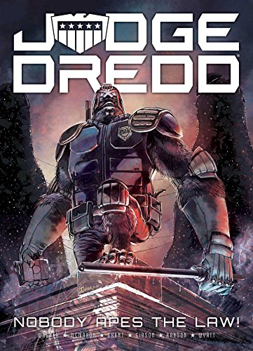Judge Dredd: Nobody Apes The Law Judge Dredd: Nobody Apes The Law