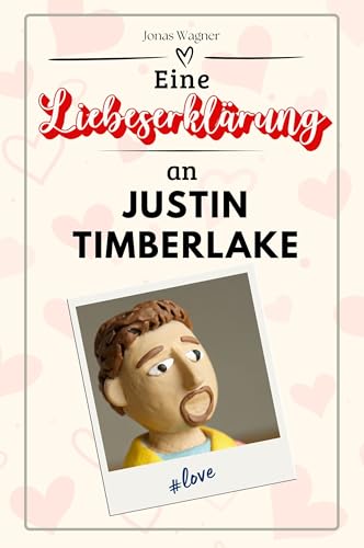 Eine Liebeserklärung an Justin Timberlake: Die große Hommage - das perfekte Geschenk für Weihnachten und Geburtstag und jeden Anlass von FlipFlop