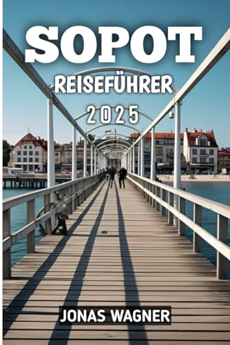 Sopot Reiseführer 2025 von Independently published