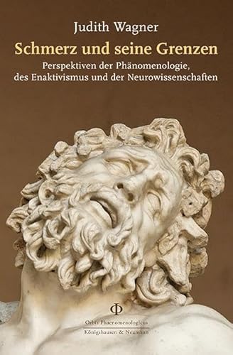Schmerz und seine Grenzen: Perspektiven der Phänomenologie, des Enaktivismus und der Neurowissenschaften (Orbis Phaenomenologicus Studien) Schmerz und seine Grenzen: Perspektiven der Phänomenologie, des Enaktivismus und der Neurowissenschaften (Orbis Phaenomenologicus Studien) von Königshausen u. Neumann