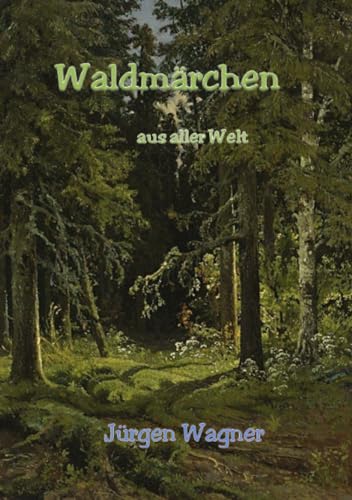 Waldmärchen aus aller Welt: DE