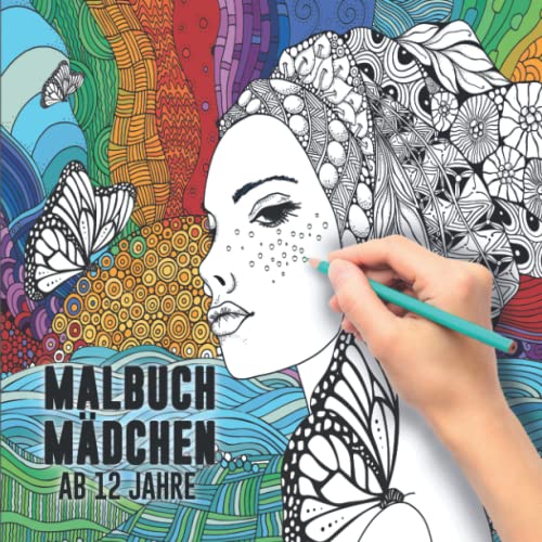 Malbuch Mädchen ab 12 Jahre: Ein perfektes Geschenk für Mädchen, um ihrer Kreativität freien Raum zu lassen – Ausmalbilder für Mädchen Malbuch Mädchen ab 12 Jahre: Ein perfektes Geschenk für Mädchen, um ihrer Kreativität freien Raum zu lassen – Ausmalbilder für Mädchen