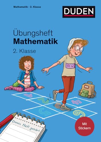 Übungsheft Mathematik - 2. Klasse: Mit Stickern und Lernerfolgskarten (Übungshefte Grundschule Mathematik) von Bibliographisches Institut, Berlin / Duden