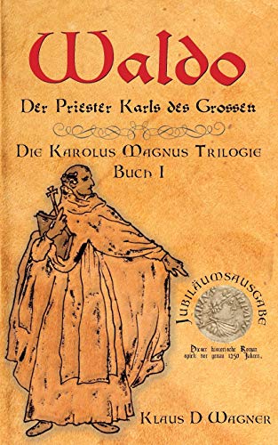 Waldo (Deutsche Version): Der Priester Karls des Großen (Die Karolus Magnus Trilogie) von Twentysix