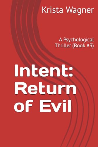 Intent: Return of Evil: A Psychological Thriller (Book #3) (Christian Small Town Secrets Series, Band 3) von Independently published