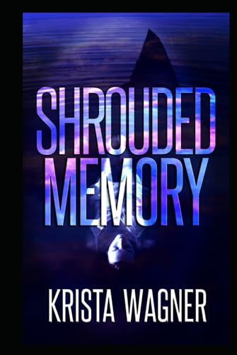 Shrouded Memory: A PTSD Psychological Thriller von Independently published