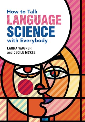 How to Talk Language Science with Everybody von Cambridge University Press