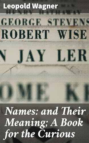 Names: and Their Meaning von Anson Street Press