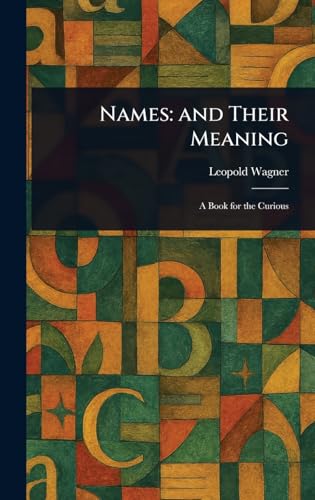 Names: and Their Meaning von Anson Street Press