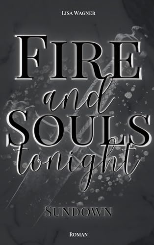 Fire and Souls tonight: Sundown (Fast-Reihe) von Book on Demand