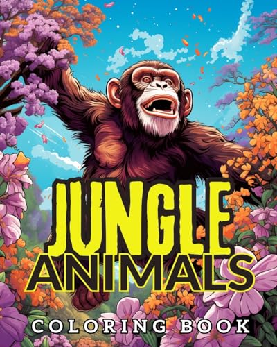 Jungle Animals Coloring Book: Amazing Wild Animal in Flowers Coloring Pages With Jungle's Animals von Blurb