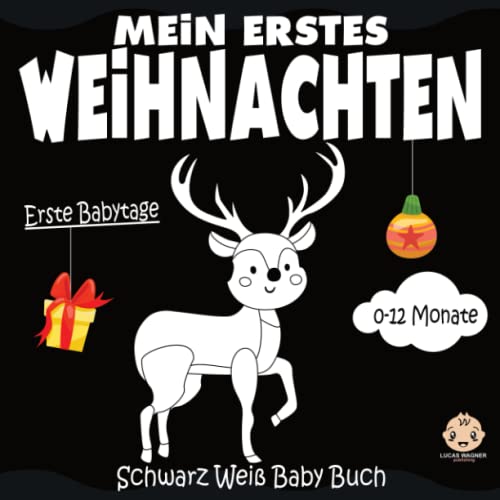 Mein Erstes Schwarz-Weiß-Buch Weihnachten | 0-12 Monate: Babybuch für Neugeborene | Kontrastbuch Frühe Entwicklung Bilderbuch von Independently published