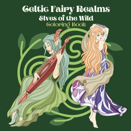 Celtic Fairy Realms: Elves of the Wild von Independently published