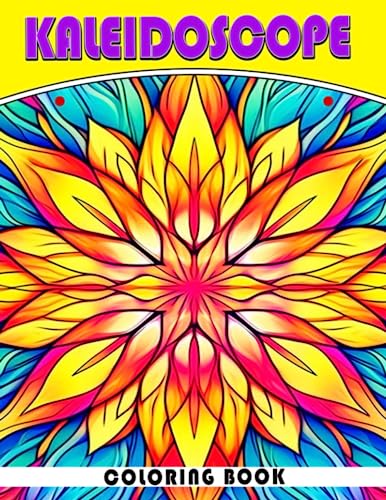 Kaleidoscope Coloring Book: Geometric Shapes Coloring Pages | Special Gift For Grown Ups Fun & Relaxation