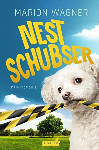 NESTSCHUBSER: Krimikomödie von Luzifer-Verlag