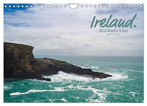 Ireland. Wild Atlantic Views / UK-Version (Wall Calendar 2025 DIN A4 landscape), CALVENDO 12 Month Wall Calendar: Along the Wild Atlantic Way at Ireland's west coast.