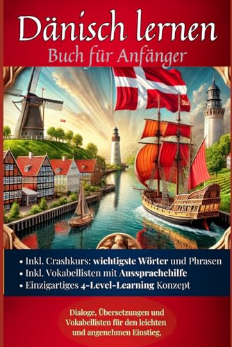Dänisch lernen: Buch für Anfänger - Dialoge, Übersetzungen und Vokabellisten für den leichten und angenehmen Einstieg. (Dänisch - die Lernbuchreihe!! So geht sprachenlernen heute :), Band 2) Dänisch lernen: Buch für Anfänger - Dialoge, Übersetzungen und Vokabellisten für den leichten und angenehmen Einstieg. (Dänisch - die Lernbuchreihe!! So geht sprachenlernen heute :), Band 2) von Independently published