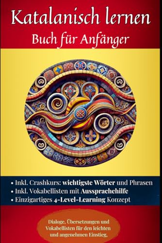 Katalanisch lernen: Buch für Anfänger - Dialoge, Übersetzungen und Vokabellisten für den leichten und angenehmen Einstieg. (Katalanisch - die Lernbuchreihe!! so geht sprachenlernen heute :), Band 2) Katalanisch lernen: Buch für Anfänger - Dialoge, Übersetzungen und Vokabellisten für den leichten und angenehmen Einstieg. (Katalanisch - die Lernbuchreihe!! so geht sprachenlernen heute :), Band 2) von Independently published
