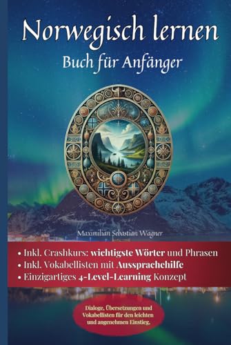 Norwegisch lernen: Buch für Anfänger - Dialoge, Übersetzungen und Vokabellisten für den leichten und angenehmen Einstieg. (Norwegisch - die Lernbuchreihe!! so geht sprachenlernen heute :), Band 2) Norwegisch lernen: Buch für Anfänger - Dialoge, Übersetzungen und Vokabellisten für den leichten und angenehmen Einstieg. (Norwegisch - die Lernbuchreihe!! so geht sprachenlernen heute :), Band 2) von Independently published