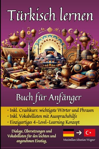 Türkisch lernen: Buch für Anfänger - Dialoge, Übersetzungen und Vokabellisten für den leichten und angenehmen Einstieg. (Türkisch - die Lernbuchreihe!! So geht sprachenlernen heute :), Band 2) Türkisch lernen: Buch für Anfänger - Dialoge, Übersetzungen und Vokabellisten für den leichten und angenehmen Einstieg. (Türkisch - die Lernbuchreihe!! So geht sprachenlernen heute :), Band 2) von Independently published