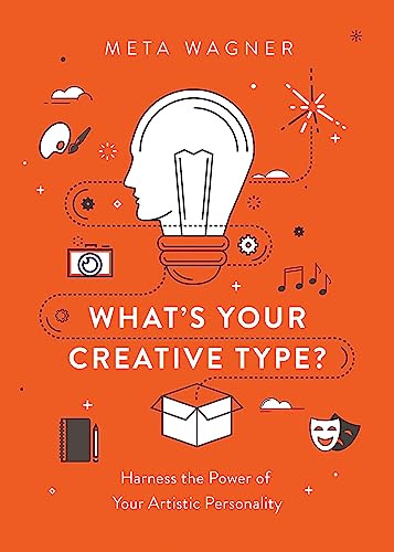 What's Your Creative Type?: Harness the Power of Your Artistic Personality von Seal Press (CA)