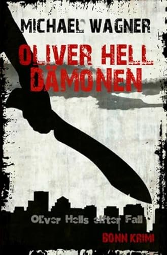 Oliver Hell / Oliver Hell - Dämonen: Bonn – Krimi: Oliver Hells elfter Fall