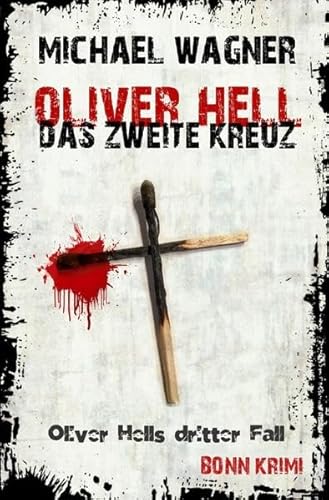 Oliver Hell – Das zweite Kreuz: Oliver Hells dritter Fall
