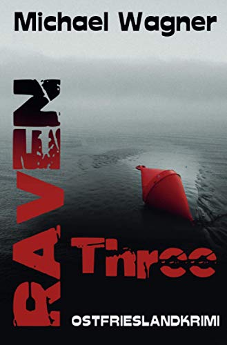 Raven three: Ostfrieslandkrimi