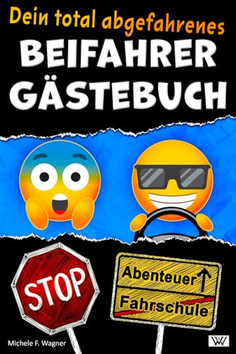 Dein total abgefahrenes BEIFAHRER GÄSTEBUCH: Von Parkkünsten über den besten Song bis zur Snackauswahl im Fahrzeug – hier kannst Du alles eintragen und bewerten! Lustiges Geschenk zum 18. Geburtstag von WESTEN WUNDERKIND